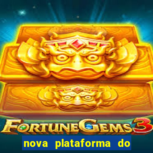 nova plataforma do jogo do tigre